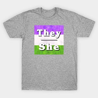 They-She Pronouns: Genderqueer T-Shirt